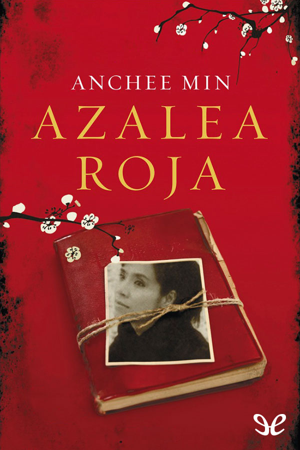 Azalea roja es la autobiografía de la escritora china-estadounidense Anchee - photo 1