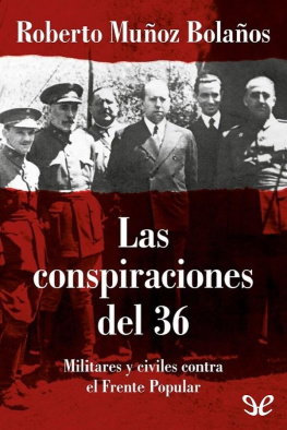 Roberto Muñoz Bolaños - Las conspiraciones del 36