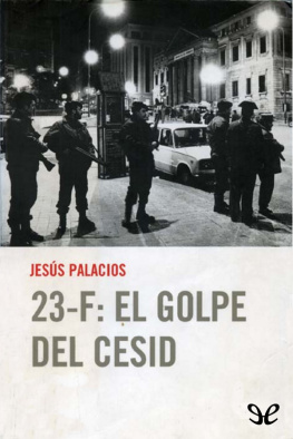 Jesús Palacios 23-F: El golpe del Cesid