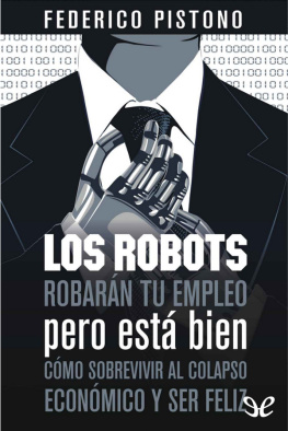 Federico Pistono - Los robots robarán tu empleo, pero está bien