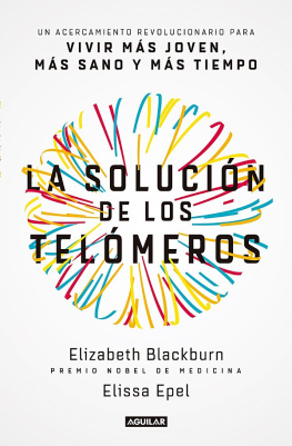 Elizabeth Blackburn La solución de los telómeros