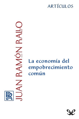 Juan Ramón Rallo Julián La economía del empobrecimiento común
