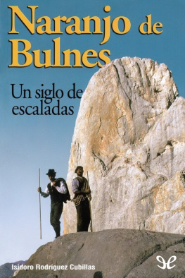 Isidoro Rodríguez Cubillas - Naranjo de Bulnes. Un siglo de escaladas