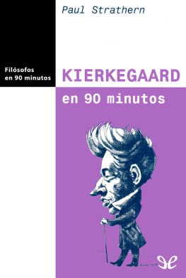 Paul Strathern Kierkegaard en 90 minutos