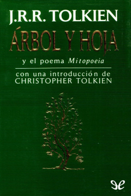 J. R. R. Tolkien - Árbol y Hoja y el poema Mitopoeia