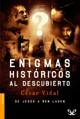 César Vidal - Enigmas históricos al descubierto