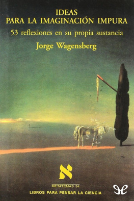 Jorge Wagensberg Ideas para la imaginación impura
