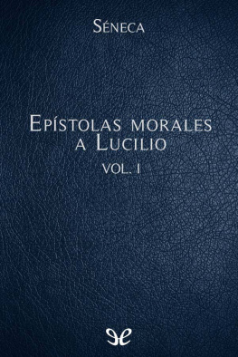 Lucio Anneo Séneca Epístolas morales a Lucilio I