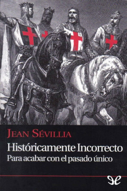 Jean Sévillia - Históricamente incorrecto