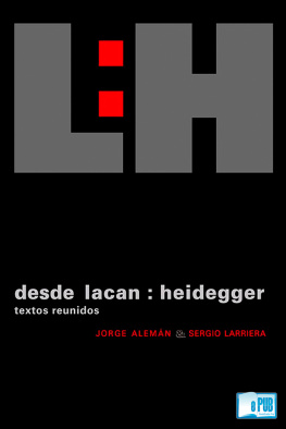 Jorge Alemán Lavigne - Desde Lacan: Heidegger