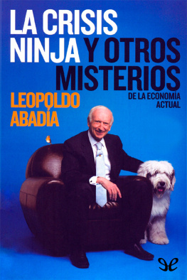Leopoldo Abadía La crisis ninja y otros misterios de la economía actual