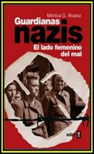 MOnica Gonzalez Alvarez Guardianas Nazis