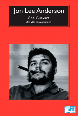Jon Lee Anderson Che Guevara