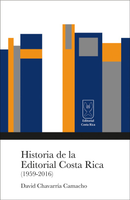 David Chavarría Camacho Historia de la Editorial Costa Rica (1959-2016)