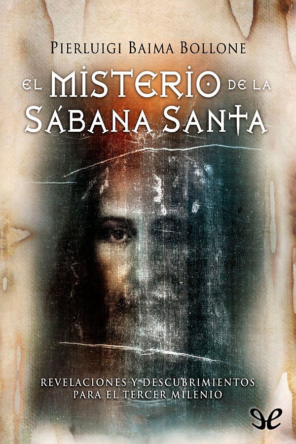 El misterio de la Sábana Santa es un libro único en su género que resume todos - photo 1