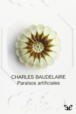 Charles Baudelaire Paraísos artificiales