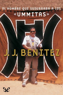 J. J. Benítez - El hombre que susurraba a los «ummitas»