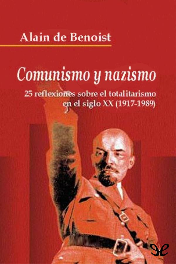 El fenómeno totalitario propio del siglo XX se encarna en el comunismo y el - photo 1