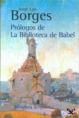 Jorge Luis Borges Prólogos de la Biblioteca de Babel