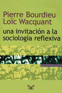 Loïc Wacquant Una invitación a la sociología reflexiva