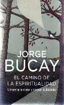 Jorge Bucay El Camino De La Espiritualidad