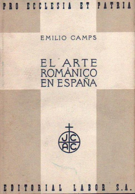 Emilio Camps Cazorla El Arte Romanico en España