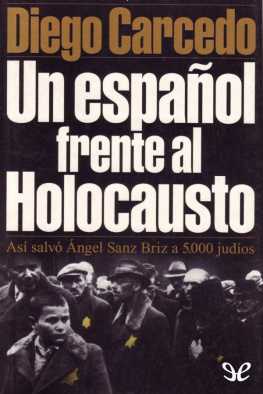 Diego Carcedo Un español frente al holocausto