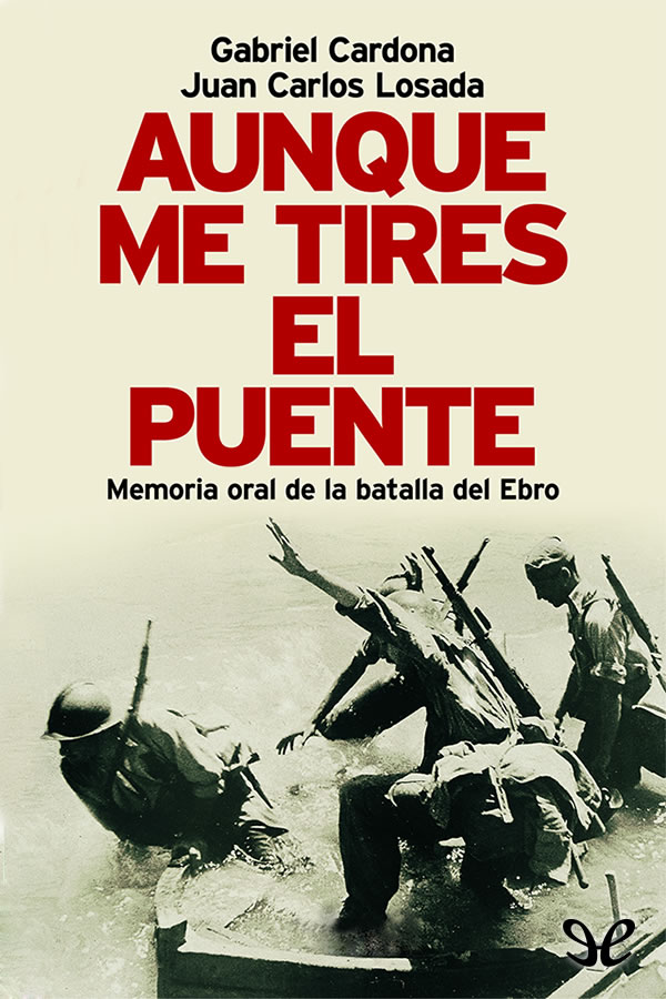 La batalla del Ebro fue el mayor enfrentamiento armado librado sobre el suelo - photo 1