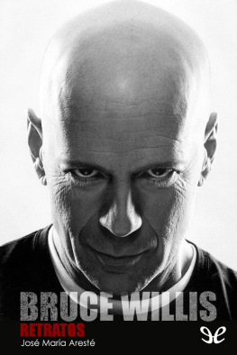 José María Aresté Bruce Willis: Retratos