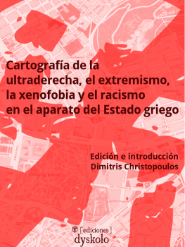 Varios Autores - Cartografía de la ultraderecha, el extremismo, la xenofobia y el racismo en el aparato de Estado griego