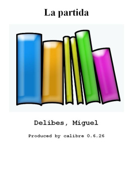 Miguel Delibes - La partida