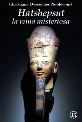 Christiane Desroches Hatshepsut, la reina misteriosa
