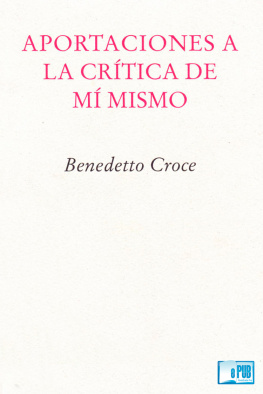 Benedetto Croce Aportaciones a la crítica de mí mismo