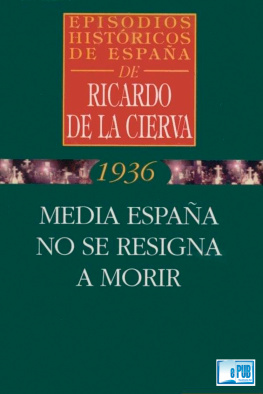 Ricardo de la Cierva Media España no se resigna a morir