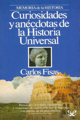 Carlos Fisas - Curiosidades y anécdotas de la historia Universal