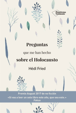 Hédi Fried - Preguntas que me han hecho sobre el Holocausto