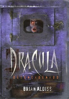 Brian W Aldiss - Drácula desencadenado