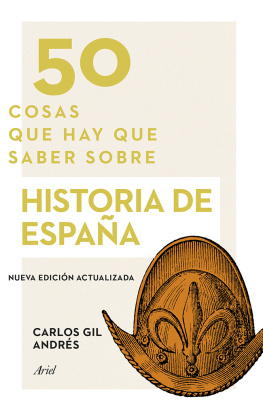 Carlos Gil Andrés 50 cosas que hay que saber sobre historia de España