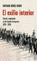 Gutmaro Gomez Bravo - El exilio interior