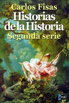 Carlos Fisas - Historias de la Historia. Segunda serie