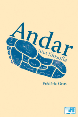 Frédéric Gros Andar, una filosofía