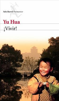 Yu Hua Vivir Título original Huozhe Primera edición mayo 2010 Yu Hua 1993 - photo 1