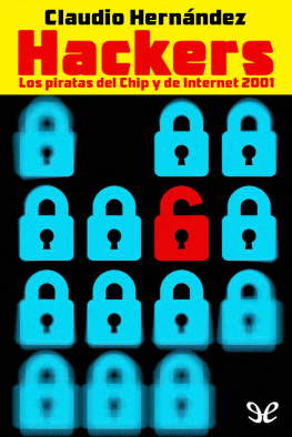 Claudio Hernández - Hackers Los piratas del Chip y de Internet