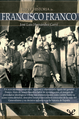 José Luis Hernández Garvi Breve historia de Francisco Franco