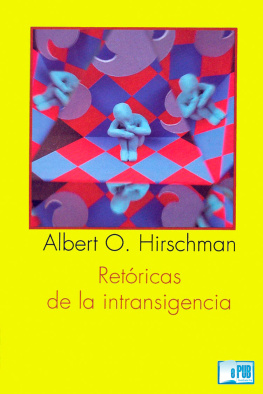 Albert Hirschman - Retóricas de la intransigencia