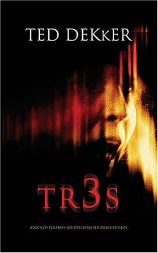 Ted Dekker Tr3s Título en inglés Thr3s 2003 por Ted Dekker Traducción - photo 1