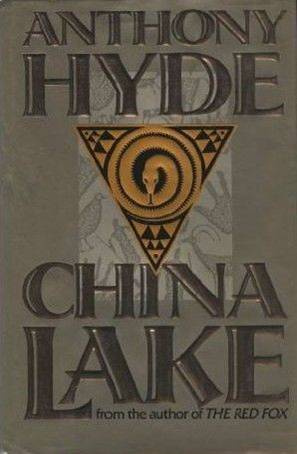 Anthony Hyde China Lake Título original China Lake Traducción Gemma Moral - photo 1