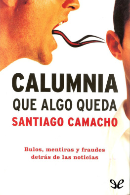Santiago Camacho Calumnia, que algo queda