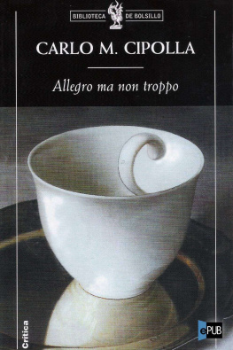 Carlo M. Cipolla - Allegro ma non troppo