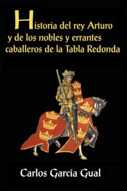 Carlos García Gual Historia del rey Arturo y de los nobles y errantes caballeros de la Tabla Redonda